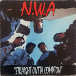 N.W.A – Straight Outta Compton