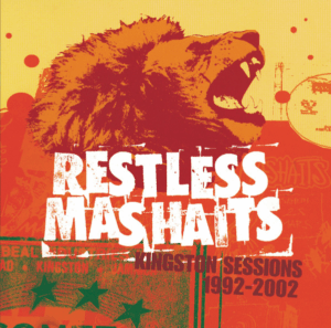 Restless Mashaits – Kingston Sessions 1992 - 2002