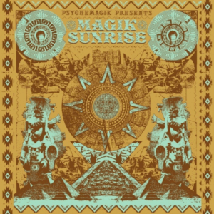 Psychemagik – Magik Sunrise