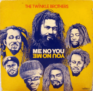 The Twinkle Brothers – Me No You - You No Me